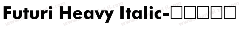 Futuri Heavy Italic字体转换
